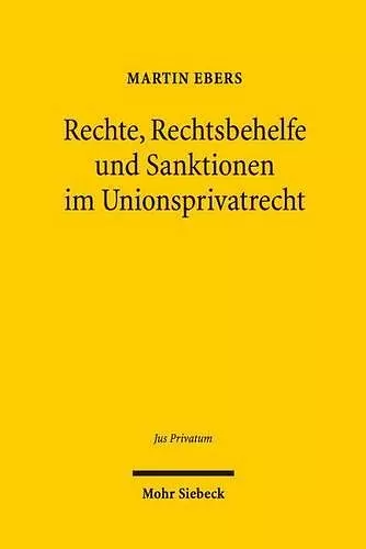 Rechte, Rechtsbehelfe und Sanktionen im Unionsprivatrecht cover