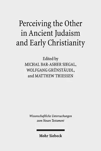 Perceiving the Other in Ancient Judaism and Early Christianity cover