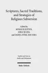 Scriptures, Sacred Traditions, and Strategies of Religious Subversion cover