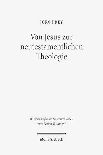 Von Jesus zur neutestamentlichen Theologie cover