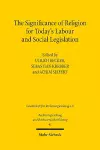 The Significance of Religion for Today's Labour and Social Legislation cover