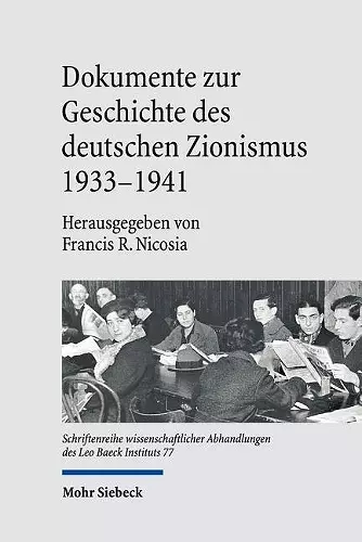 Dokumente zur Geschichte des deutschen Zionismus 1933-1941 cover