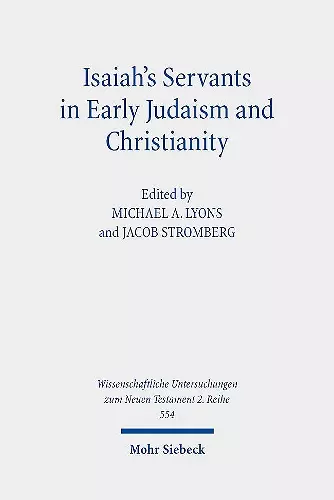 Isaiah's Servants in Early Judaism and Christianity cover