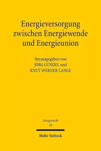 Energieversorgung zwischen Energiewende und Energieunion cover