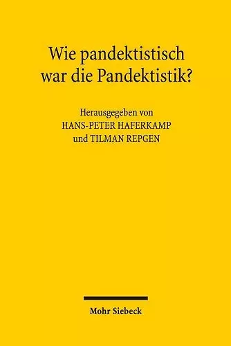 Wie pandektistisch war die Pandektistik? cover