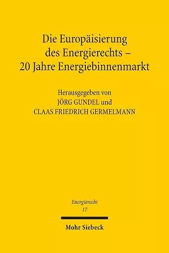 Die Europäisierung des Energierechts - 20 Jahre Energiebinnenmarkt cover