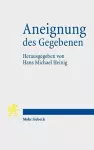 Aneignung des Gegebenen cover