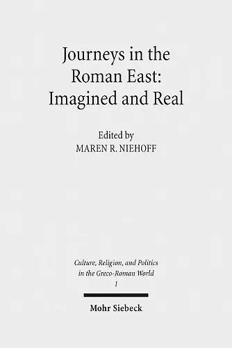 Journeys in the Roman East: Imagined and Real cover