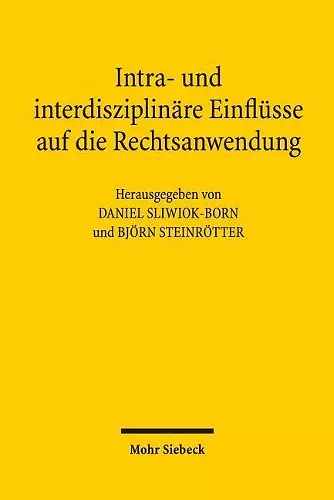 Intra- und interdisziplinäre Einflüsse auf die Rechtsanwendung cover
