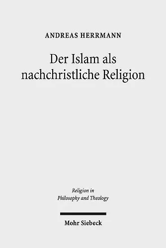 Der Islam als nachchristliche Religion cover