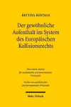 Der gewöhnliche Aufenthalt im System des Europäischen Kollisionsrechts cover