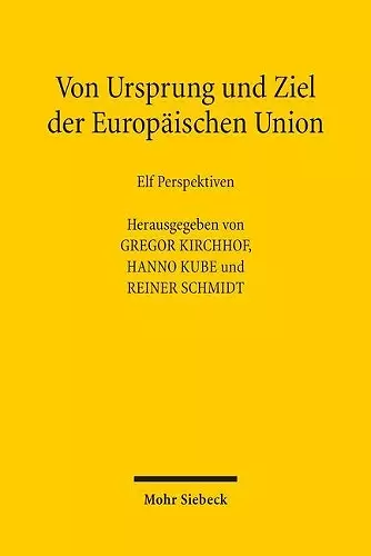 Von Ursprung und Ziel der Europäischen Union cover