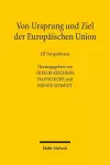 Von Ursprung und Ziel der Europäischen Union cover