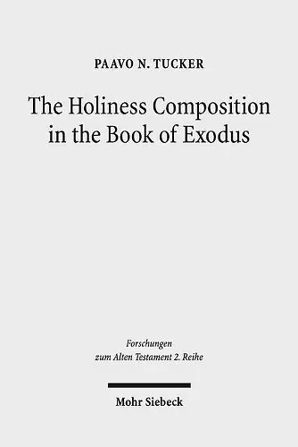 The Holiness Composition in the Book of Exodus cover