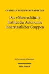 Das völkerrechtliche Institut der Autonomie innerstaatlicher Gruppen cover