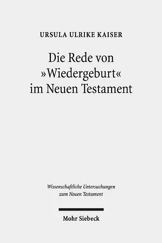 Die Rede von "Wiedergeburt" im Neuen Testament cover