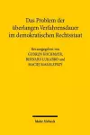 Das Problem der überlangen Verfahrensdauer im demokratischen Rechtsstaat cover