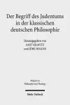 Der Begriff des Judentums in der klassischen deutschen Philosophie cover