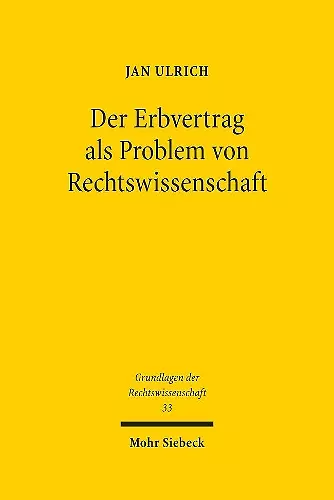 Der Erbvertrag als Problem von Rechtswissenschaft cover