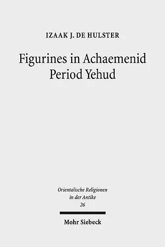 Figurines in Achaemenid Period Yehud cover