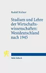 Studium und Lehre der Wirtschaftswissenschaften: Westdeutschland nach 1945 cover
