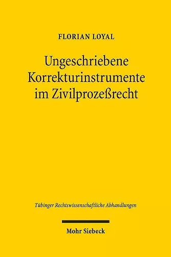 Ungeschriebene Korrekturinstrumente im Zivilprozeßrecht cover