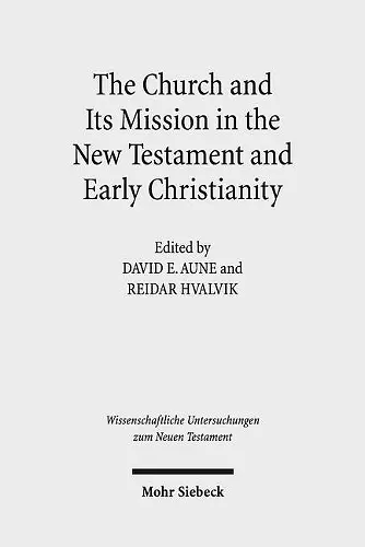 The Church and Its Mission in the New Testament and Early Christianity cover