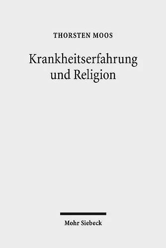 Krankheitserfahrung und Religion cover