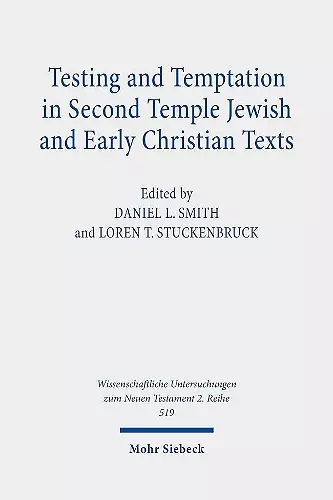 Testing and Temptation in Second Temple Jewish and Early Christian Texts cover