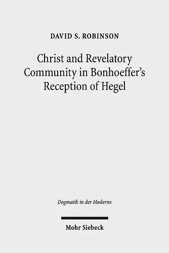 Christ and Revelatory Community in Bonhoeffer's Reception of Hegel cover