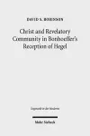 Christ and Revelatory Community in Bonhoeffer's Reception of Hegel cover