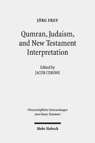 Qumran, Early Judaism, and New Testament Interpretation cover