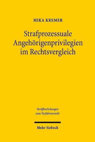 Strafprozessuale Angehörigenprivilegien im Rechtsvergleich cover