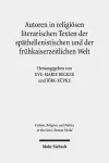 Autoren in religiösen literarischen Texten der späthellenistischen und der frühkaiserzeitlichen Welt cover