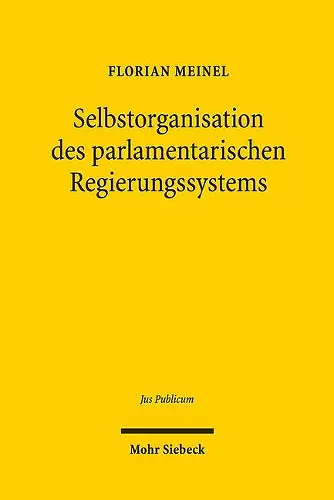 Selbstorganisation des parlamentarischen Regierungssystems cover