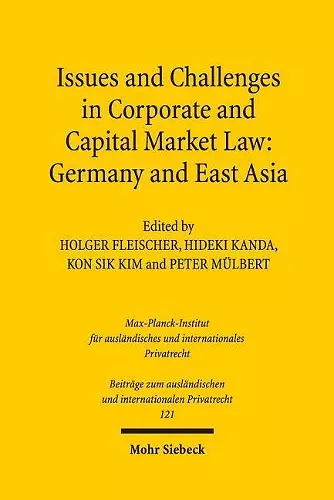 Issues and Challenges in Corporate and Capital Market Law: Germany and East Asia cover