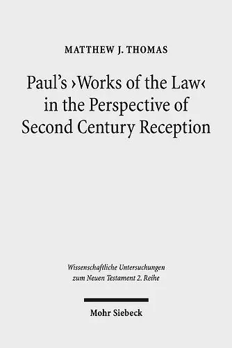 Paul's 'Works of the Law' in the Perspective of Second Century Reception cover