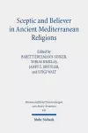 Sceptic and Believer in Ancient Mediterranean Religions cover