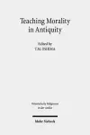 Teaching Morality in Antiquity cover