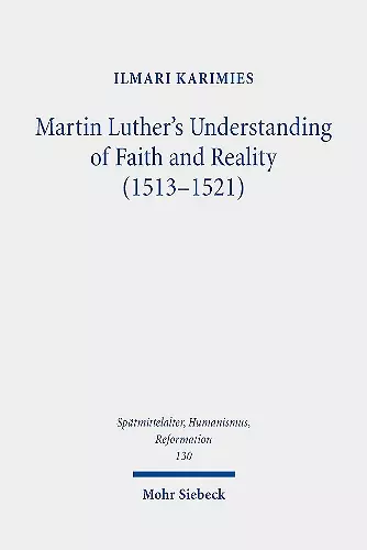 Martin Luther's Understanding of Faith and Reality (1513-1521) cover