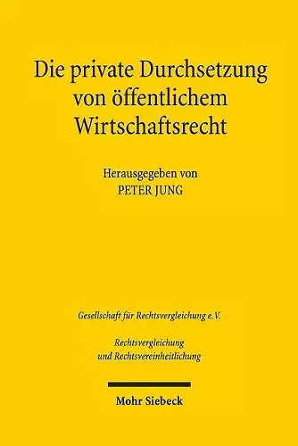 Die private Durchsetzung von öffentlichem Wirtschaftsrecht cover