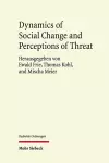 Dynamics of Social Change and Perceptions of Threat cover