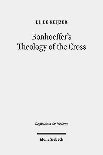 Bonhoeffer's Theology of the Cross cover