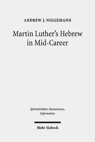 Martin Luther's Hebrew in Mid-Career cover