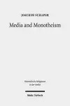 Media and Monotheism cover