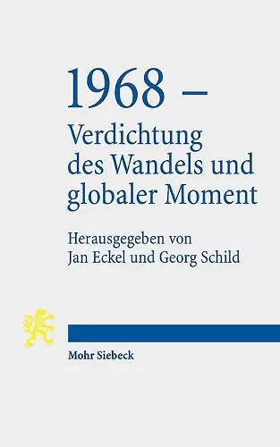 1968 - Verdichtung des Wandels und globaler Moment cover