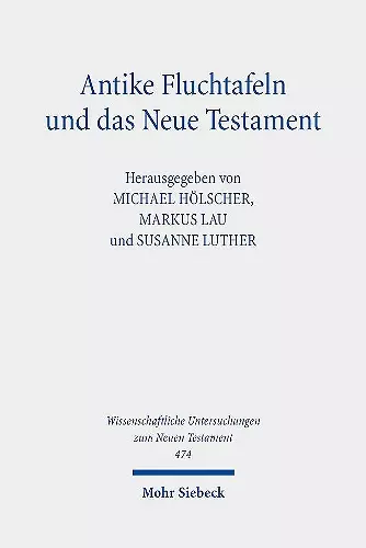 Antike Fluchtafeln und das Neue Testament cover