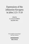 Expressions of the Johannine Kerygma in John 2:23-5:18 cover