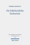 Die frühchristliche Eucharistie cover