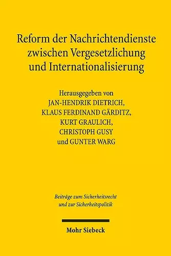 Reform der Nachrichtendienste zwischen Vergesetzlichung und Internationalisierung cover